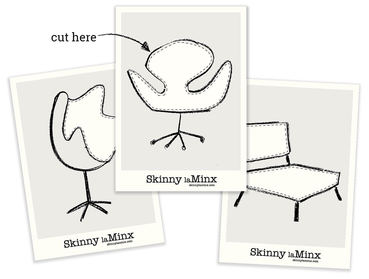 Skinny laMinx chair cut outs